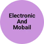 Business logo of Electronic and mobail shop