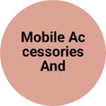 Business logo of Mobile accessories and
