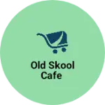 Business logo of Old skool cafe
