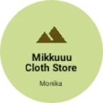 Business logo of Mikkuuu cloth store