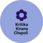 Business logo of Kritika kirana Chapoli
