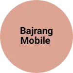 Business logo of Bajrang mobile