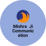 Business logo of Mishra ji communication