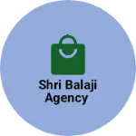 Business logo of Shri Balaji agency