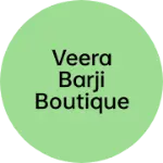 Business logo of Veera barji boutique
