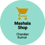 Business logo of Mashala shop