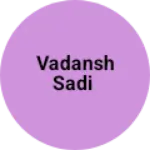 Business logo of Vadansh Sadi