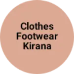 Business logo of Clothes footwear kirana shop