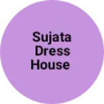 Business logo of Sujata dress house
