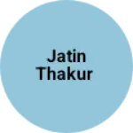 Business logo of Jatin thakur