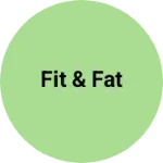 Business logo of Fit & Fat