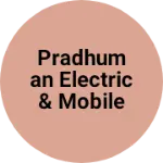 Business logo of Pradhuman Electric & Mobile
