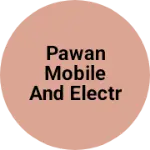 Business logo of Pawan mobile and electronics