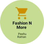 Business logo of Fashion n more