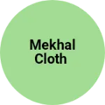 Business logo of Mekhal cloth
