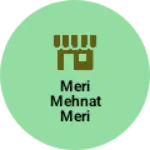 Business logo of Meri mehnat meri pahchan meri mehnat meri pahchan
