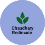 Business logo of Chaudhary redimade