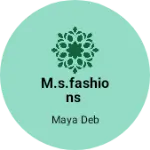 Business logo of M.S.FASHIONS