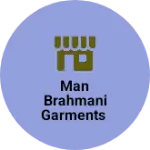 Business logo of Man Brahmani Garments