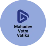 Business logo of Mahadev vstra vatika based out of Azamgarh