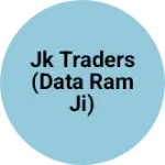 Business logo of Jk Traders (Data Ram ji)