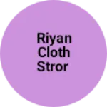 Business logo of Riyan cloth stror