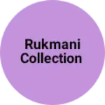 Business logo of Rukmani Collection