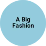 Business logo of A big fashion