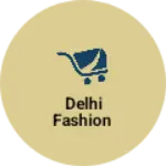 Business logo of DELHI fashion