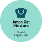 Business logo of Aman Kat pis Aurangabad Maharashtra