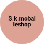 Business logo of S.k.mobaileshop