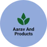 Business logo of Aarav and Products