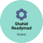 Business logo of Shahid readymade