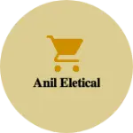 Business logo of Anil eletical