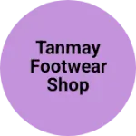 Business logo of Tanmay footwear shop