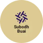 Business logo of Subodh buai