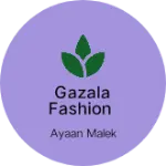 Business logo of Gazala fashion