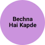 Business logo of Bechna Hai kapde
