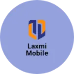 Business logo of Laxmi mobile