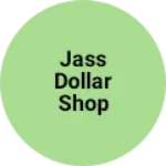 Business logo of Jass Dollar Shop