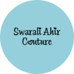Business logo of Swarali Ahir Couture