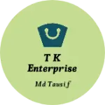 Business logo of T K Enterprises