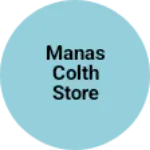 Business logo of Manas colth store