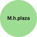 Business logo of M.H.PLAZA