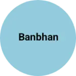 Business logo of Banbhan
