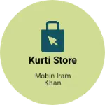 Business logo of Kurti Store