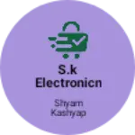 Business logo of S.K Electronicn