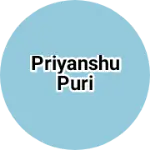 Business logo of Priyanshu Puri