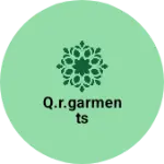 Business logo of Q.R.GARMENTS