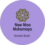 Business logo of New Maa Mohamaya Bastralaya